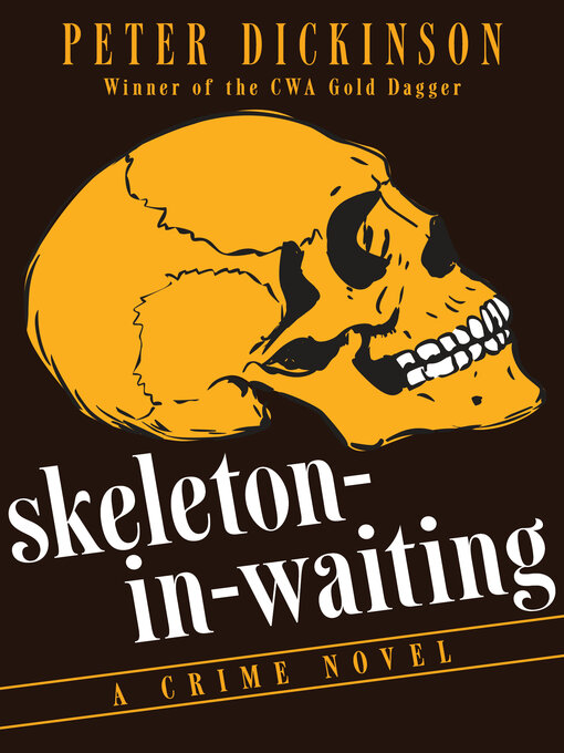 Title details for Skeleton-in-Waiting by Peter Dickinson - Available